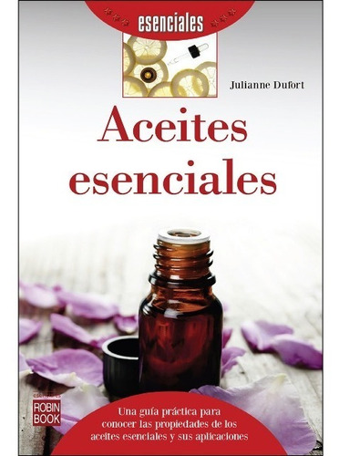 Aceites Esenciales, Julianne Dufort, Robin Book