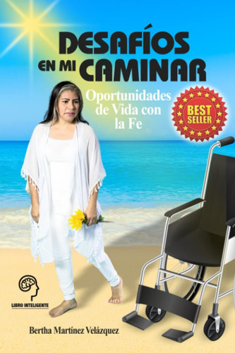 Libro: Desafios En Mi Caminar: Oportunidades De Vida Con La