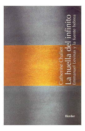 Libro La Huella De Lo Infinito. Emmanuel Levinas Y La Fuente