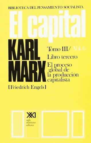 El Capital Tomo Iii Vol.6 - Karl Marx Siglo Xxi