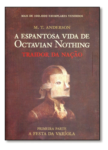 Espantosa Vida De Octavian Nothing A Traidor Da Nacao, De M. T. Anderson. Editora Wmf Martins Fontes Em Português