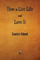 Libro How To Live Life And Love It - Genevieve Behrend