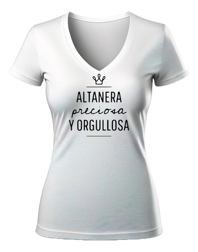 Playera Mujer Altanera Preciosa Y Orgullosa Luis Miguel