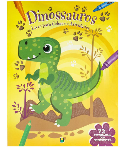 Livro Para Colorir E Atividades: Dinossauros, De Sterling Graphics Pvt.. Editorial Brasileitura, Tapa Mole En Português