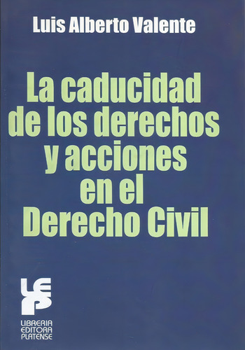 La Caducidad De Los Derechos Y Acciones En El Derecho Civil
