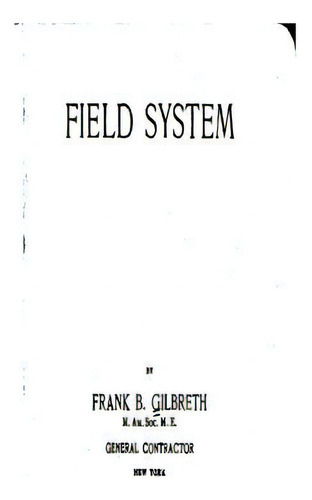 Field System, De Gilbreth, Frank Bunker. Editorial Createspace, Tapa Blanda En Inglés