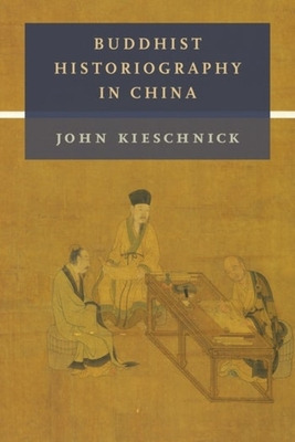 Libro Buddhist Historiography In China - Kieschnick, John