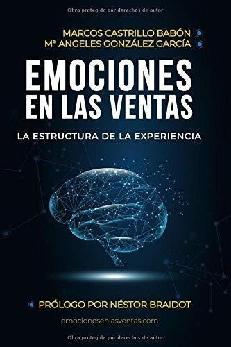 Emociones En Las Ventas La Estructura De La..., De Castrillo Babón, Mar. Editorial Independently Published En Español