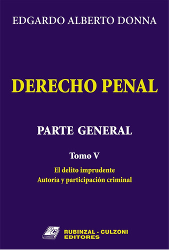 Derecho Penal. Parte General. Tomo 5 - Donna, Edgardo A