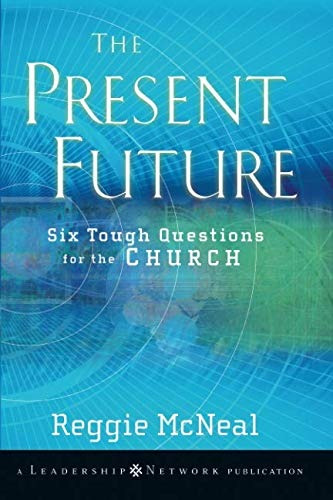 The Present Future Six Tough Questions For The Church