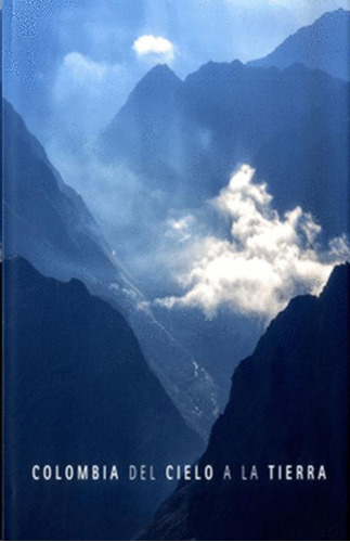 Libro Colombia Del Cielo A La Tierra