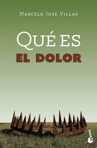 Qué es el dolor, de Villar, Marcelo. Serie Booket Editorial Booket Paidós México, tapa blanda en español, 2020