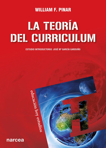 La Teoría Del Curriculum, William Pinar, Narcea