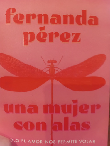 Una Mujer Con Alas Fernanda Perez El Ateneo 2021 (Usado)