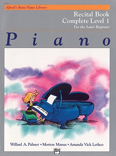 Alfred's Basic Piano Library Recital Book Complete, Bk 1, De Morton Manus. Editorial Alfred Music, Tapa Blanda En Inglés