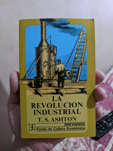 La Revolución Industrial - T.s. Ashton