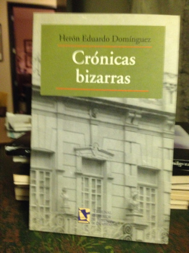 Crónicas Bizarras (de Zacatecas)