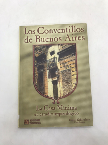 Los Conventillos De Buenos Aires - Daniel Schávelzon (usado)