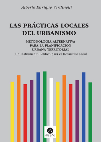 Las Prácticas Locales Del Urbanismo, De Verdinelli. Editorial Nobuko/diseño Editorial, Tapa Blanda, Edición 1 En Español, 2013