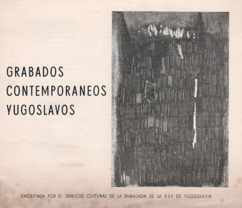 Catálogo / Grabados Yugoslavos Contemporáneos  ( 1966 )