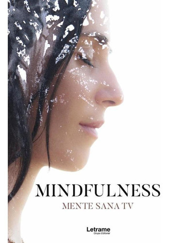 Mindfulness. Mente Sana Tv, De Carmen Balmes. Editorial Letrame, Tapa Blanda En Español, 2023