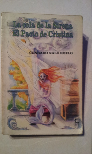 La Cola De La Sirena-el Pacto De Cristina-c. Nalé Roxlo-1993