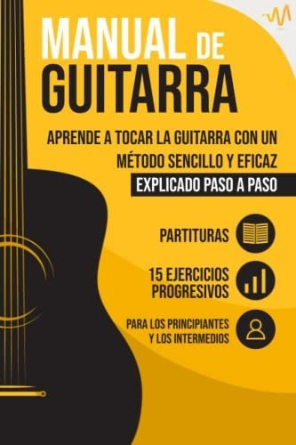 Libro : Manual De Guitarra Aprende A Tocar La Guitarra Con 