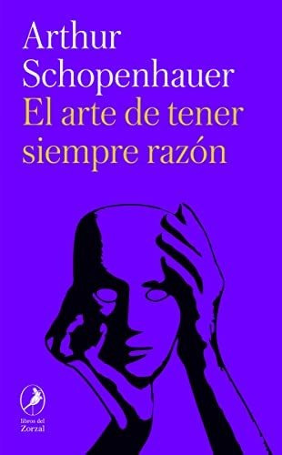 El Arte De Tener Siempre Razon - Schopenhauer Arthur