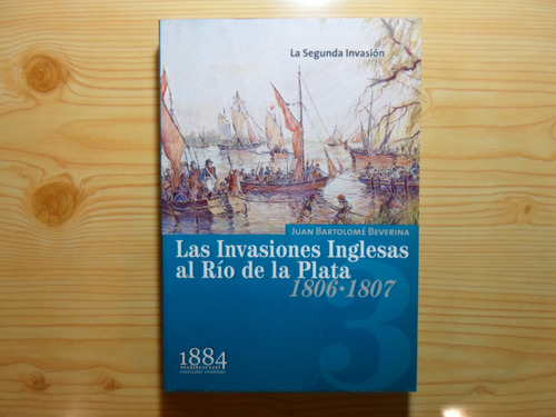 Las Invasiones Inglesas Rio De La Plata 1806-1807 T3 - J B B