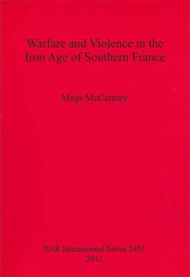 Libro Warfare And Violence In The Iron Age Of Southern Fr...