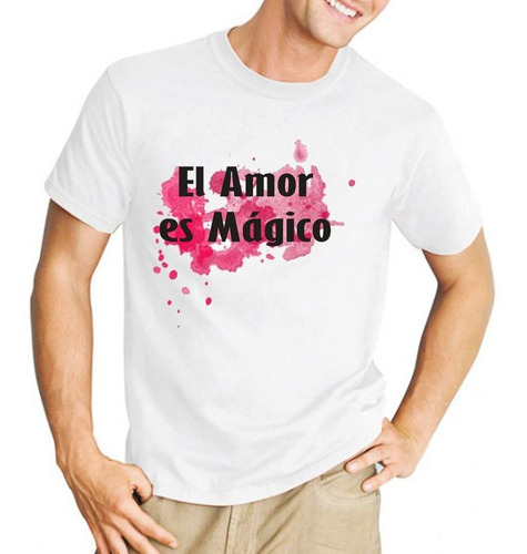 Remera De Hombre Con Frase El Amor Es Magico Love Is Magic