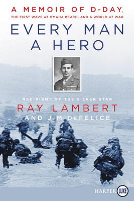 Libro Every Man A Hero: A Memoir Of D-day, The First Wave...