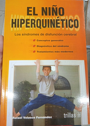 El Niño Hiperquinético Los Síndromes De Disfunción Cerebral 