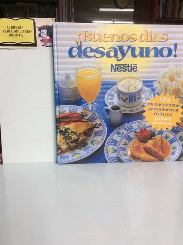 ¡buenos Días Desayuno! - Nestlé -  Menús - Desayunos - 2000