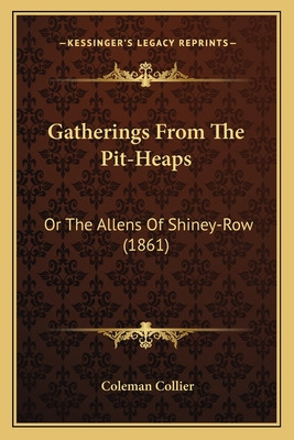 Libro Gatherings From The Pit-heaps: Or The Allens Of Shi...