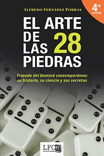 El Arte De Las 28 Piedras: Tratado De Domino Contemporaneo
