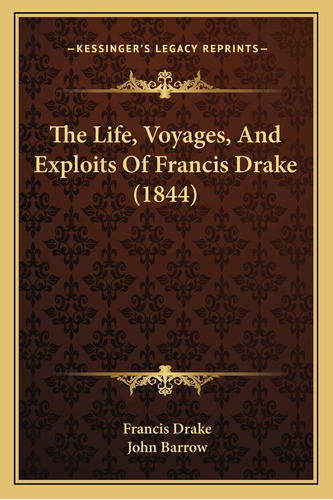 Libro: The Life, Voyages, And Exploits Of Francis Drake