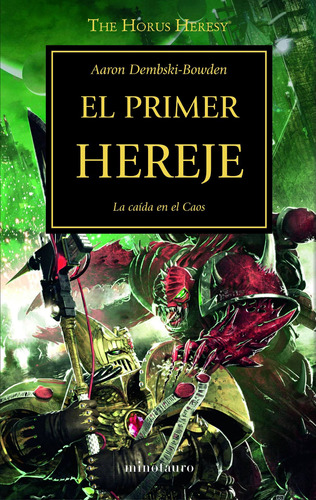 El primer hereje nº 14, de Dembski-Bowden, Aaron. Serie Warhammer Editorial Minotauro México, tapa blanda en español, 2020