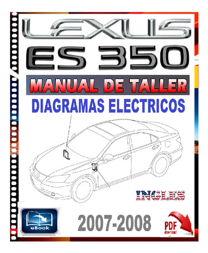 Manual De Taller Diagramas Electric Lexus Es350 2007 V6 3.5