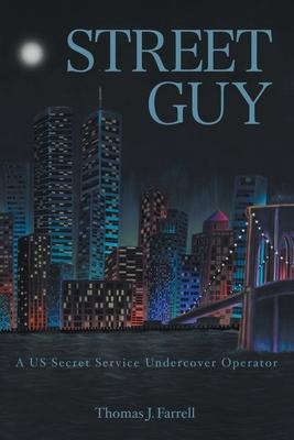 Libro Street Guy : A Us Secret Service Undercover Operato...