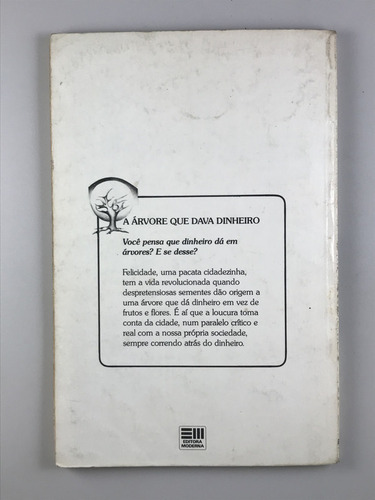 Livro A Árvore Que Dava Dinheiro Domingos Pellegrini 23ª Edição Editora Moderna Coleção Veredas - D4