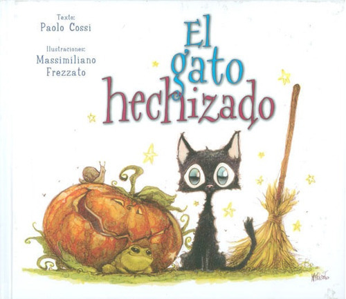 El gato hechizado, de Paolo Cossi. Editorial EDICIONES GAVIOTA, tapa dura, edición 2017 en español
