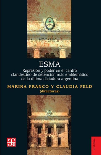 Libro - Libro Esma - Marina Franco Y Claudia Feld