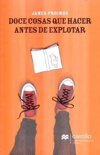 Doce Cosas Que Hacer Antes De Explotar, De Proimos, James. Editorial Macmillan Castillo, Tapa Blanda, Edición 01 En Español, 2015