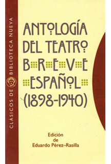 Antología Del teatro Breve Español 1898  1940