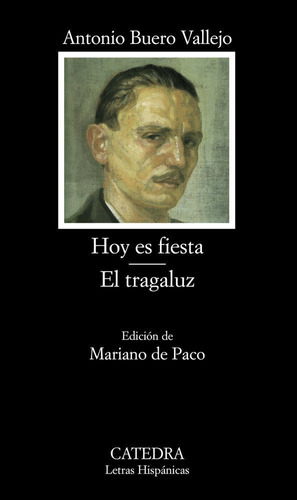 Hoy Es Fiesta; El Tragaluz, De Buero Vallejo, Antonio. Editorial Ediciones Cátedra, Tapa Blanda En Español