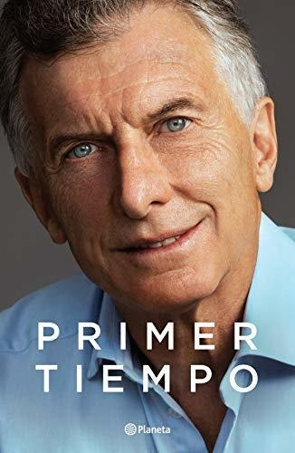 Primer Tiempo / First Term President: Historia Personal Del 