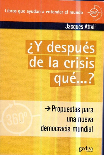 Y Despues De La Crisis Que Jacques Attali 