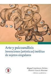 Libro Arte Y Psicoanalisis Invenciones (artisticas)  Inedit