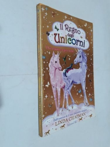 Il Regno Degli Unicorni - Un Amico Speciale Linda Chapman